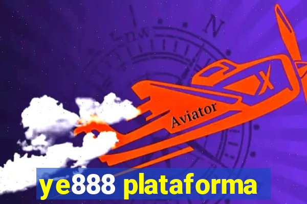 ye888 plataforma